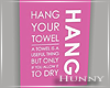 H. Hang Your Towel Pic