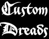 [KW] Custom Dreads I