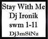 Stay With Me - Dj Ironik