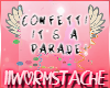 Confetti! Its a Parade!
