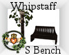 ~QI~ Whipstaff S Bench