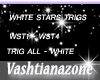 V-WHITE STARS TRIGS