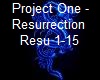 Project One-Resurrection