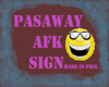 (PINOY) AFK SIGN