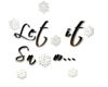 Let it snow wall sign
