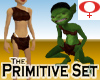 Primitive Set -Female