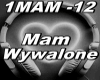 MAM WYWALONE