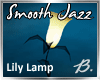 *B* Smooth Jazz Lly Lamp