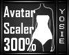 ~Y~300% Avatar Scaler