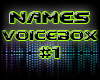 ! NAMES VOICEBOX 1