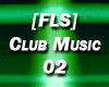 [FLS] Club Music 02