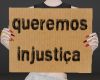 Queremos injustica