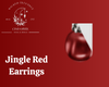 Jingle Red Earrings