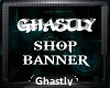 |G| GHASTLY Shop Banner