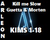 Kill me Slow Guetta