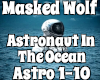 Masked Wolf - Astronaut