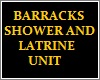 Baracks Shower/Latrine