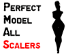 Perfect Model all Scaler