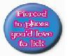 Pierced in places