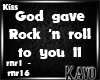 |K| GodGaveRocknRollToYo