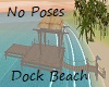 Dock Beach No Poses