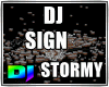 DJ SIGN STORMY