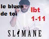 Le blues de toi Slimane