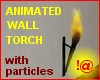 !@ Animated wall torch