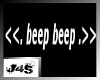 <<. beep beep .>> vb