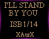 I'LL STAND BY YOU