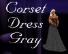 ~K~Corset Dress Gray