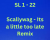 Scallywag - Its a little