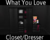 ::Love Closet/Dresser::