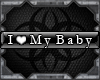 [BR][I <3 My Baby][TAG]