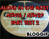 Alone in the West PART2