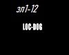 Loc-Dog - Zlishsya