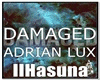 DAMAGED ADRIAN LUX