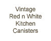 Vintage Red Canisters