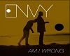 Envy-Am I Wrong