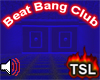 Beat Bang Club Hall (S)