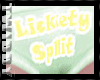 Lickety Split RL