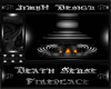 Jk Death Sense Fireplace