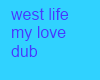 westlife my love dub