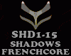 FRENCHCORE-SHADOWS