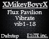 Flux Pavilion - Vibrate