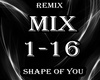 Shape of you ~ REMIX