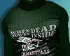 K~ Dead Christmas Sweatr