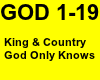 King&Country God Only Kn