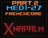 Medicine - Frenchcore P2