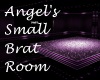 Angel's Small Brat Room